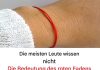Die meisten Menschen wissen nicht, was der rote Faden am Handgelenk bedeutet
