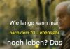 7 Anzeichen, die vorhersagen, wie lange Sie nach dem 70. Lebensjahr leben werden